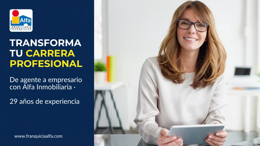 Abrir una franquicia inmobiliaria con Alfa Inmobiliaria, la inversión que transforma tu carrera profesional, 29 años de experiencia